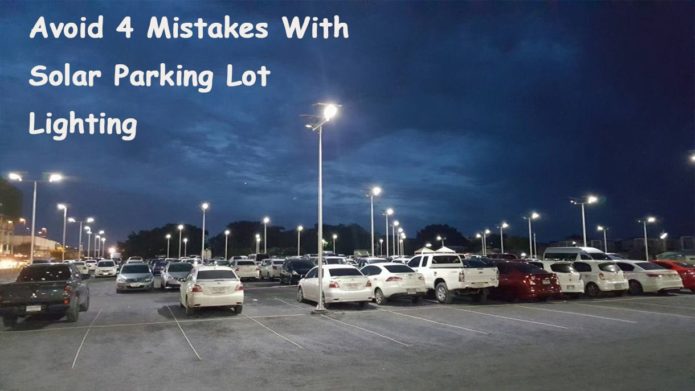 avoid 4 mistakes with solar parking lot lighting