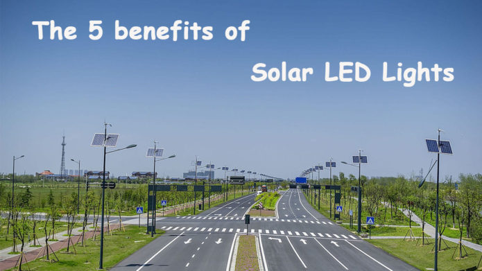 The 5 benefits of solar LED lights