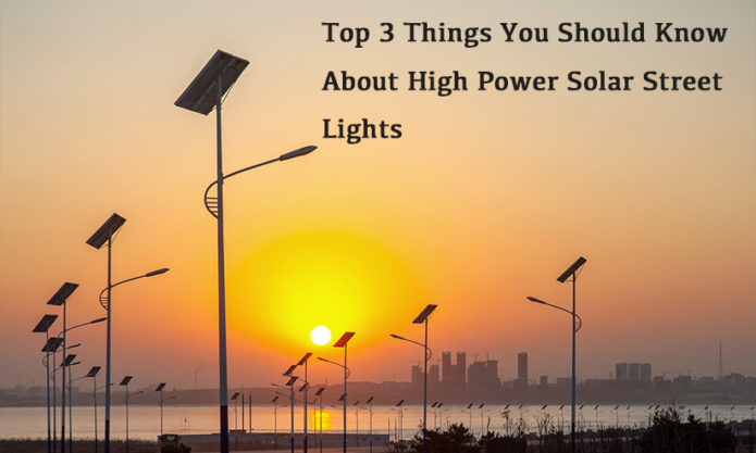 High power solar street lights